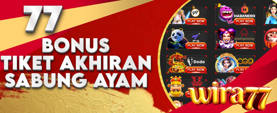 BONUS TIKET AKHIRAN 77 SABUNG AYAM